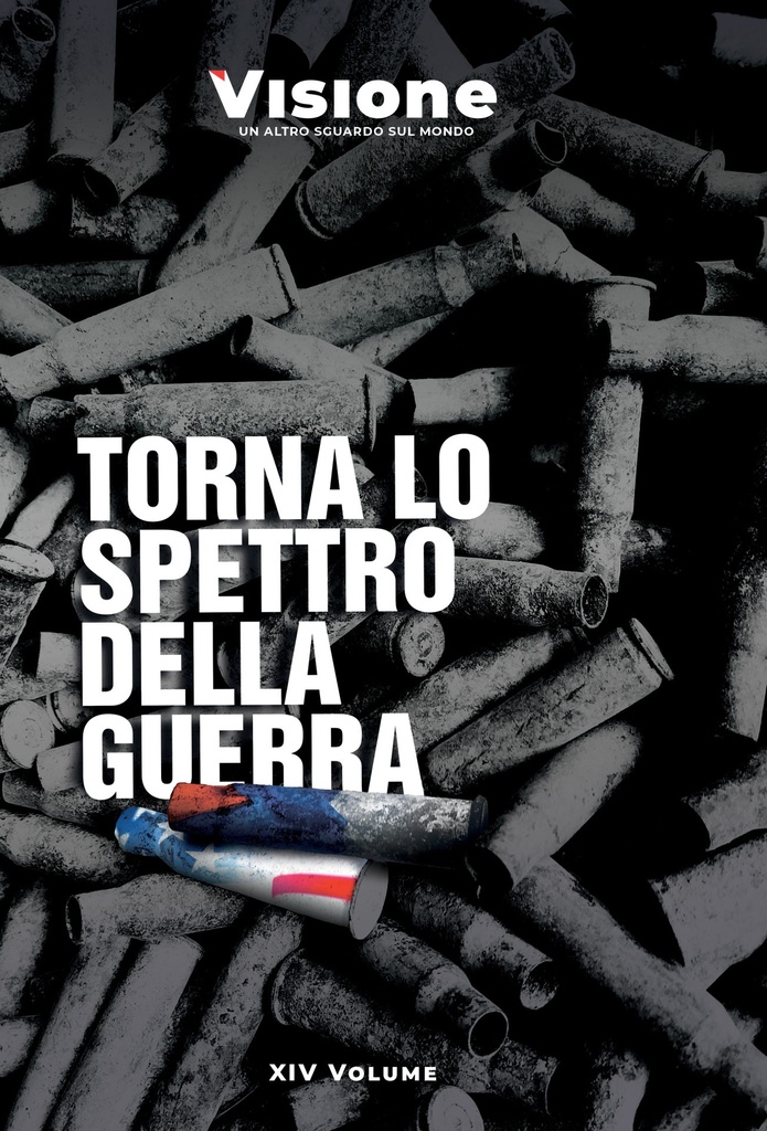 Torna lo spettro della guerra - Visione 14/2024